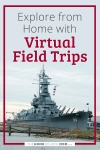 Explore from home with virtual field trips.