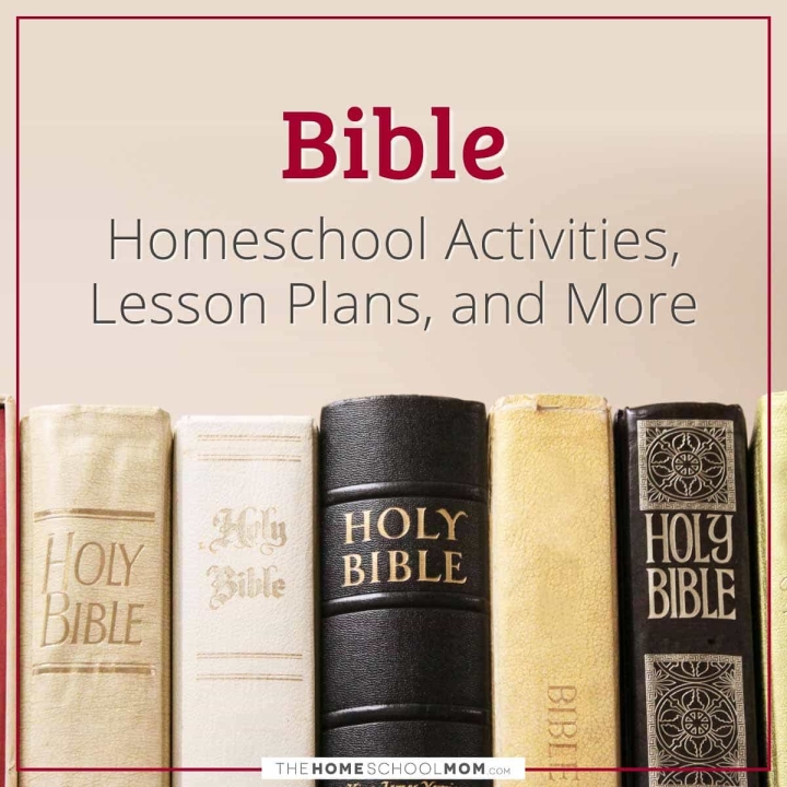 Bible Homeschool Activities, Lesson Plans, and More.