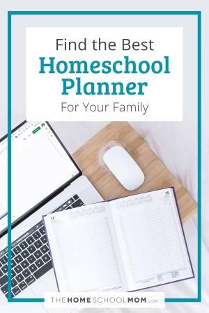 Find the best homeschool planner for your family.
