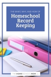 The what, why, and how of homeschool record keeping.