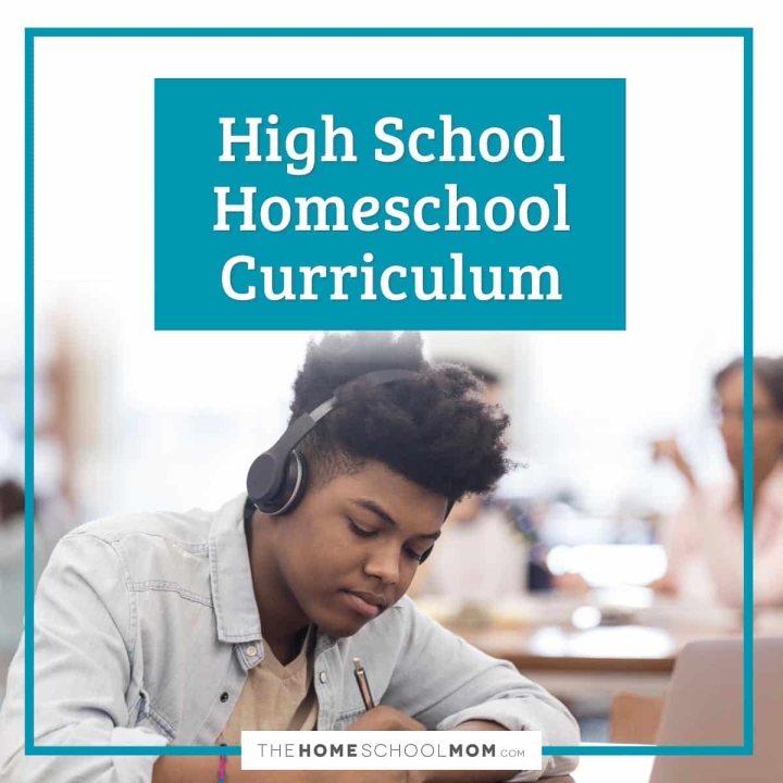 High school homeschool curriculum