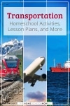 Transportation Homeschool Activities, Lesson Plans, and More.