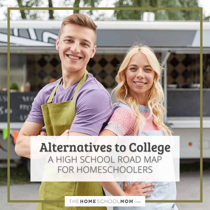 Alternatives to college: a high school road map for homeschoolers.