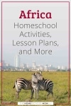 Africa Homeschool Activities, Lesson Plans, and More.