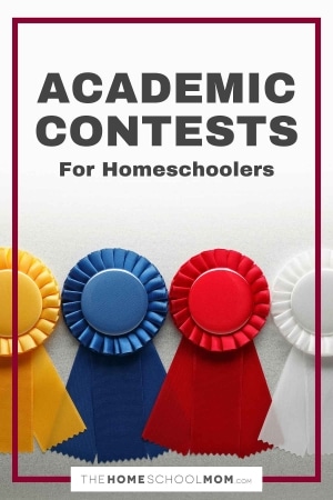 Academic Contests for Homeschoolers.