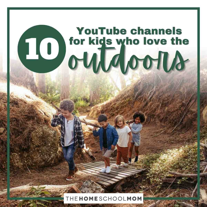 10 YouTube channels for kids who love the outdoors.
