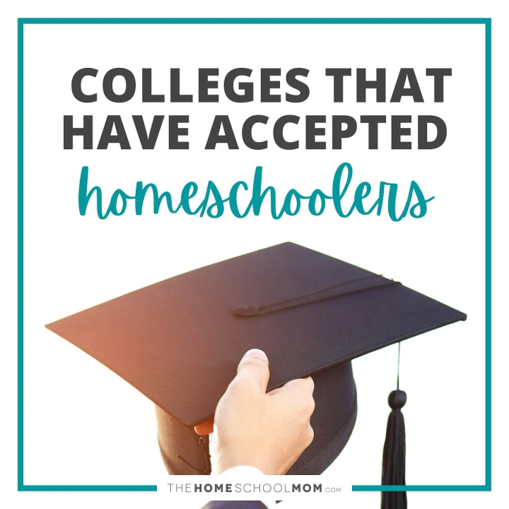 Colleges that have accepted homeschoolers.