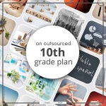 How We Homeschool 10th Grade: Outsourcing, Interest-Led, and Box-Checking