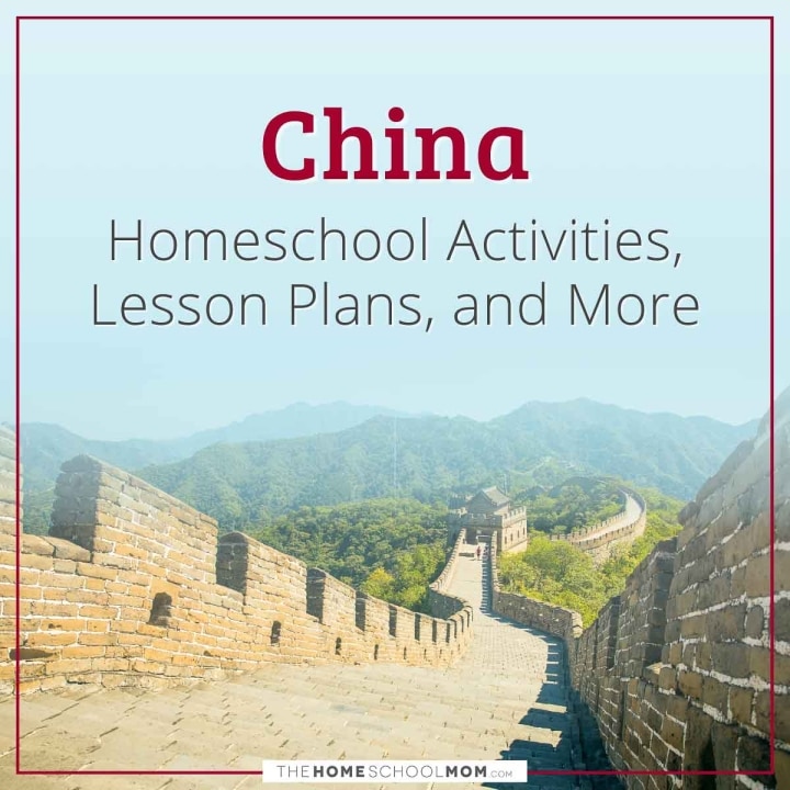China Homeschool Activities, Lesson Plans, and More.