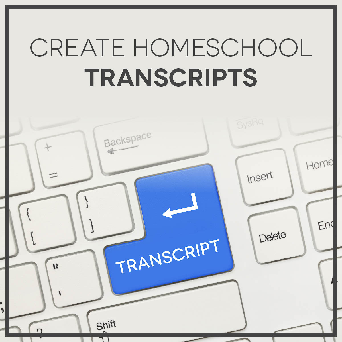 Create homeschool transcripts.