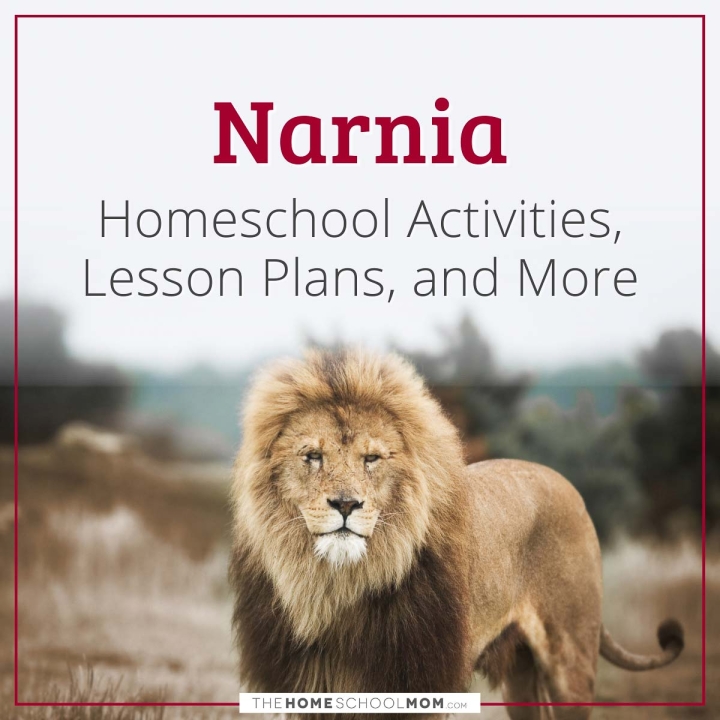 Narnia Homeschool Activities, Lesson Plans, and More.