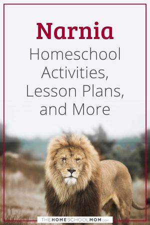 Narnia Homeschool Activities, Lesson Plans, and More.