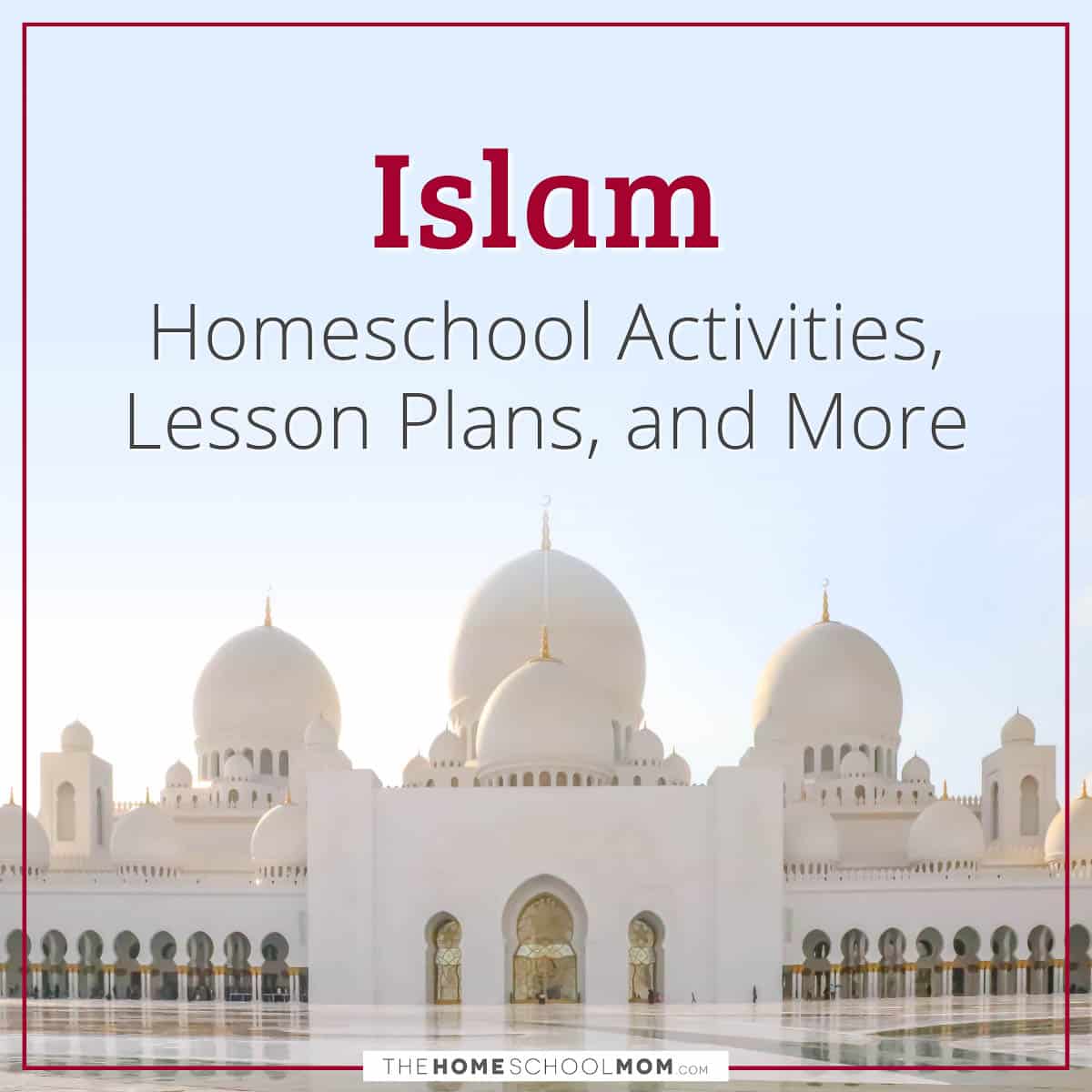 Learning about Islam for kids - homeschool resource links, including lessons, websites, activities and more.