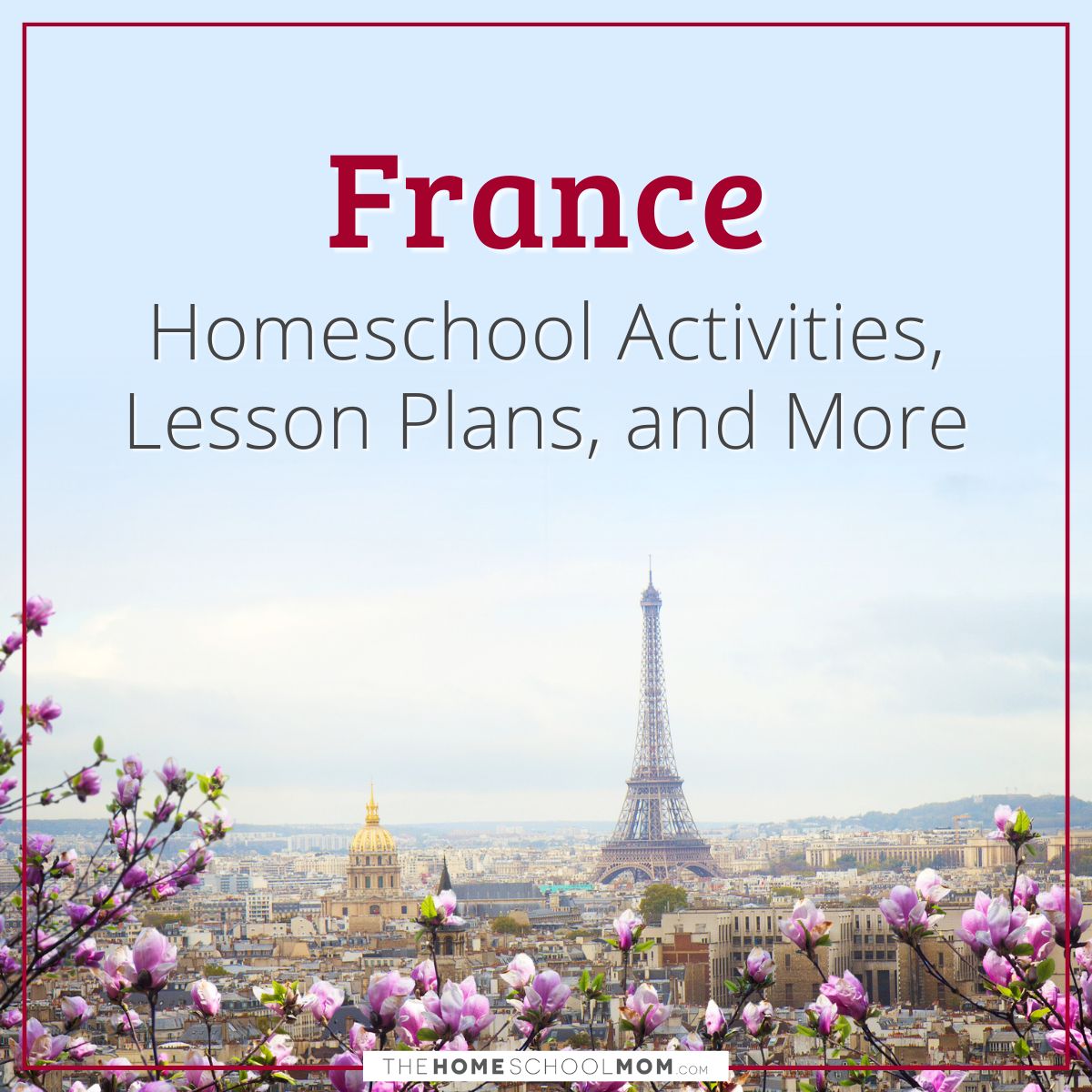 France Homeschool activities, lesson plans, and more.