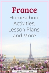 France Homeschool activities, lesson plans, and more.