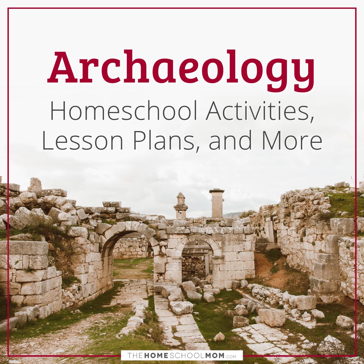 Archaeology homeschool activities, lesson plans, and more.