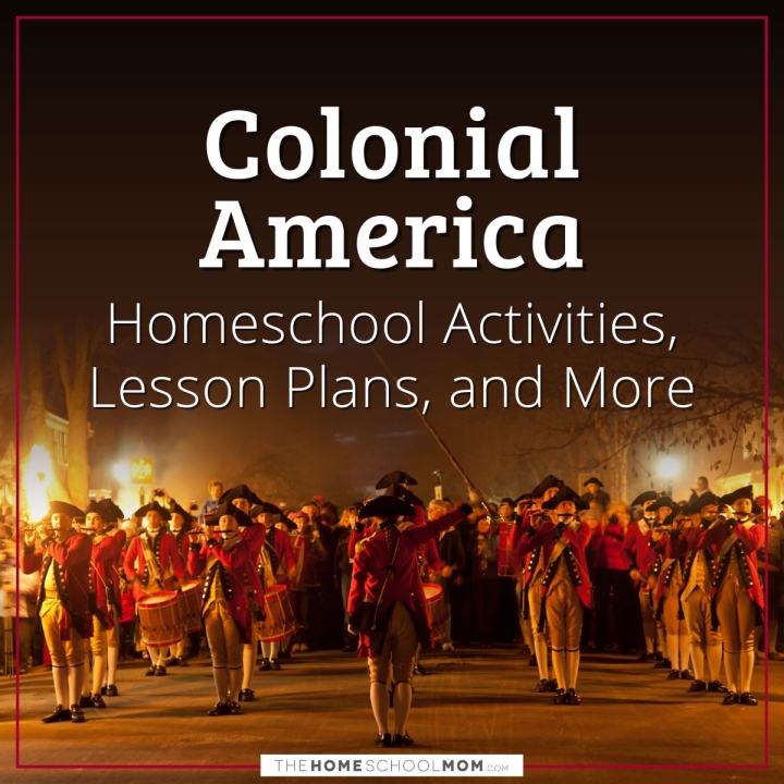 Colonial America homeschool activities, lesson plans, and more.