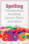 Spelling Homeschool activities, lesson plans, and more.