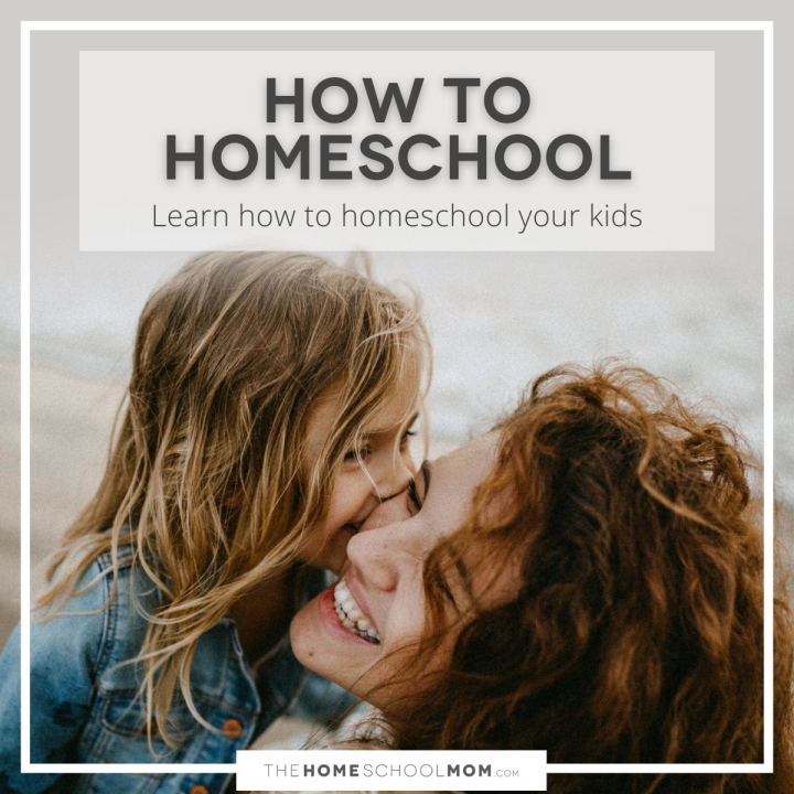 How to homeschool - learn how to homeschool your kids.