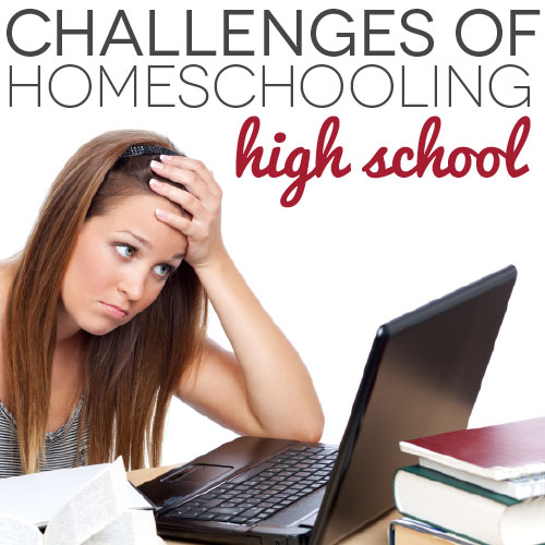 The Challenges of Homeschooling High School