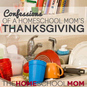 Confessions of a Homeschool Mom's Thanksgiving