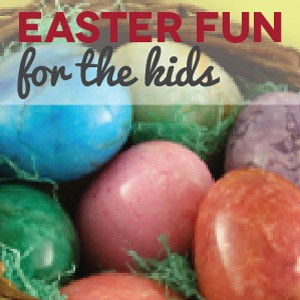 Easter Fun For The Kids