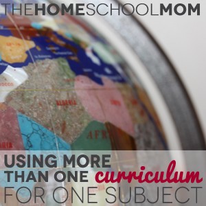 Homeschool Curriculum: When you need more than one curriculum for a subject
