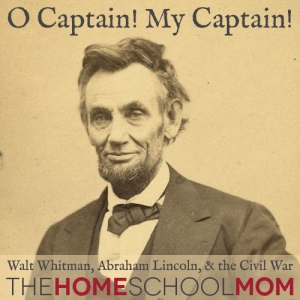 Poetry, Walt Whitman, Abraham Lincoln, & the Civil War
