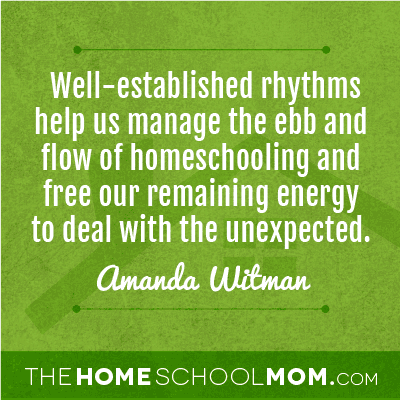 TheHomeSchoolMom Blog: Rhythms, Routines, Rituals In the Homeschool