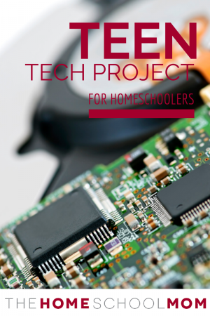 TheHomeSchoolMom Blog: Teen homeschool technology project