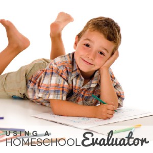 TheHomeSchoolMom: Using a Homeschool Evaluator